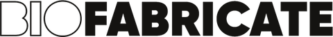 BIOFABRICATE